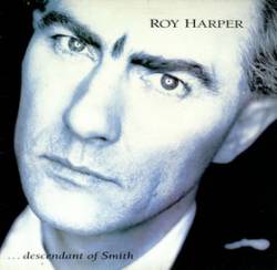 Roy Harper : The Descendants of Smith